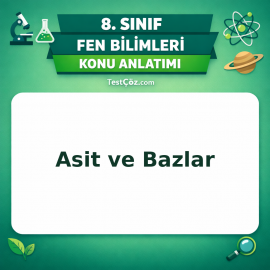 8. Sınıf Fen Bilimleri Asit ve Bazlar Konu Anlatımı - testçöz.com