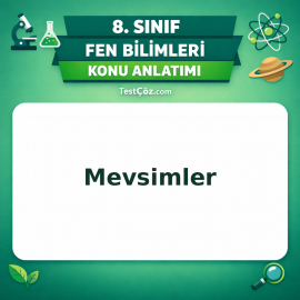 8. Sınıf Fen Bilimleri Mevsimler Konu Anlatımı - testçöz.com