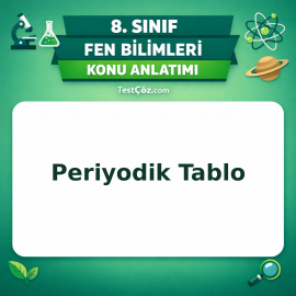 8. Sınıf Fen Bilimleri Periyodik Tablo Konu Anlatımı - testçöz.com