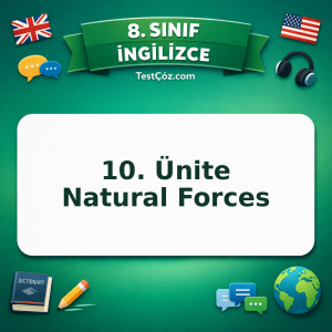 8. Sınıf İngilizce 10. Ünite Natural Forces Testi - testçöz.com