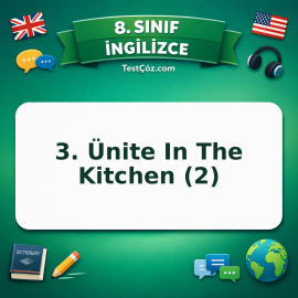 8. Sınıf İngilizce 3. Ünite In The Kitchen (2) Testi - testçöz.com