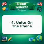 8. Sınıf İngilizce 4. Ünite On The Phone Testi - testçöz.com
