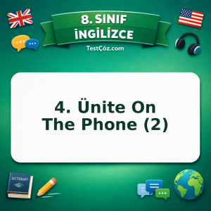 8. Sınıf İngilizce 4. Ünite On The Phone (2) Testi - testçöz.com