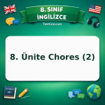 8. Sınıf İngilizce 8. Ünite Chores (2) Testi - testçöz.com