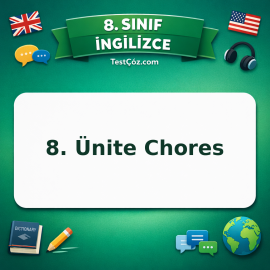 8. Sınıf İngilizce 8. Ünite Chores Testi - testçöz.com