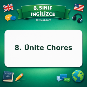 8. Sınıf İngilizce 8. Ünite Chores Testi - testçöz.com