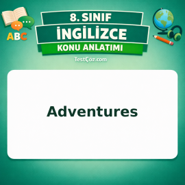 8. Sınıf İngilizce Adventures Konu Anlatımı - testçöz.com