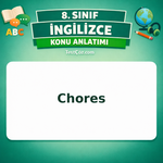 8. Sınıf İngilizce Chores Konu Anlatımı