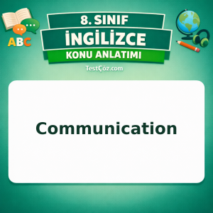 8. Sınıf İngilizce Communication Konu Anlatımı - testçöz.com