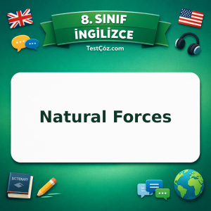 8. Sınıf İngilizce Natural Forces Testi - testçöz.com