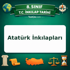 8. Sınıf İnkılap Tarihi Atatürk İnkılapları Testi - testçöz.com