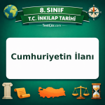 8. Sınıf İnkılap Tarihi Cumhuriyetin İlanı Testi - testçöz.com