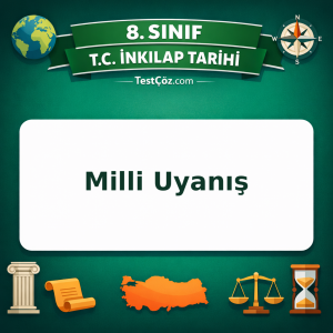 8. Sınıf İnkılap Tarihi Milli Uyanış Testi - testçöz.com