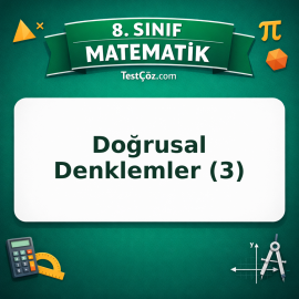 8. Sınıf Matematik Doğrusal Denklemler (3) Testi - testçöz.com