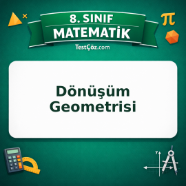 8. Sınıf Matematik Dönüşüm Geometrisi Testi - testçöz.com