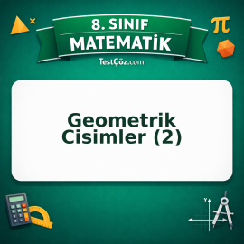 8. Sınıf Matematik Geometrik Cisimler (2) Testi - testçöz.com