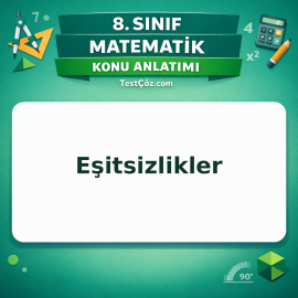 8. Sınıf Matematik Eşitsizlikler Konu Anlatımı - testçöz.com