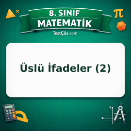 8. Sınıf Matematik Üslü İfadeler (2) Testi - testçöz.com
