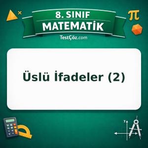 8. Sınıf Matematik Üslü İfadeler (2) Testi - testçöz.com