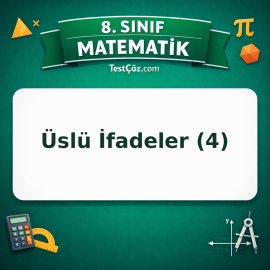 8. Sınıf Matematik Üslü İfadeler (4) Testi - testçöz.com