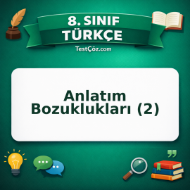 8. Sınıf Türkçe Anlatım Bozuklukları (2) Testi - testçöz.com