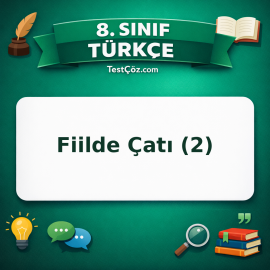 8. Sınıf Türkçe Fiilde Çatı (2) Testi - testçöz.com