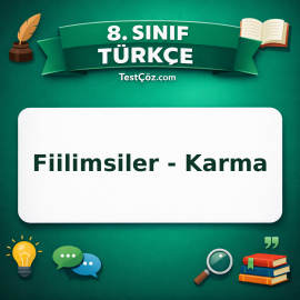 8. Sınıf Türkçe Fiilimsiler - Karma Testi - testçöz.com