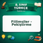 8. Sınıf Türkçe Fiilimsiler - Pekiştirme Testi - testçöz.com