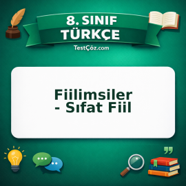 8. Sınıf Türkçe Fiilimsiler - Sıfat Fiil Testi - testçöz.com