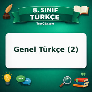 8. Sınıf Türkçe Genel Türkçe (2) Testi - testçöz.com