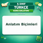 8. Sınıf Türkçe Anlatım Biçimleri Konu Anlatımı - testçöz.com