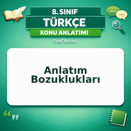 8. Sınıf Türkçe Anlatım Bozuklukları Konu Anlatımı - testçöz.com