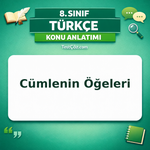 8. Sınıf Türkçe Cümlenin Öğeleri Konu Anlatımı - testçöz.com