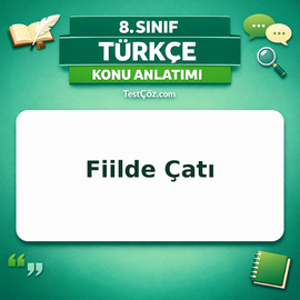 8. Sınıf Türkçe Fiilde Çatı Konu Anlatımı - testçöz.com