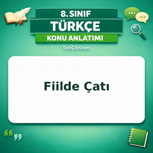 8. Sınıf Türkçe Fiilde Çatı Konu Anlatımı - testçöz.com