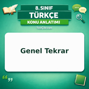 8. Sınıf Türkçe Genel Tekrar Konu Anlatımı - testçöz.com