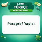 8. Sınıf Türkçe Paragraf Yapısı Konu Anlatımı - testçöz.com