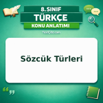 8. Sınıf Türkçe Sözcük Türleri Konu Anlatımı - testçöz.com