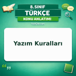 8. Sınıf Türkçe Yazım Kuralları Konu Anlatımı - testçöz.com