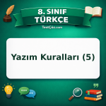 8. Sınıf Türkçe Yazım Kuralları (5) Testi - testçöz.com