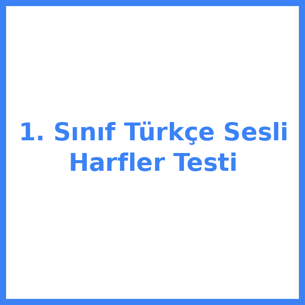 1. Sınıf Türkçe Sesli Harfler Testi
