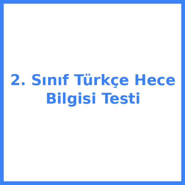 2. Sınıf Türkçe Hece Bilgisi Testi