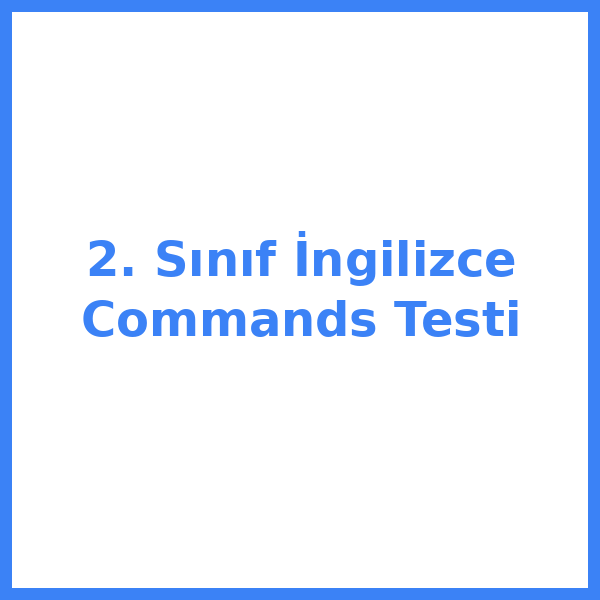 2. Sınıf İngilizce Commands Testi
