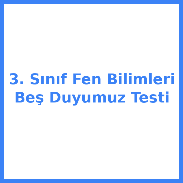 3. Sınıf Fen Bilimleri Beş Duyumuz Testi