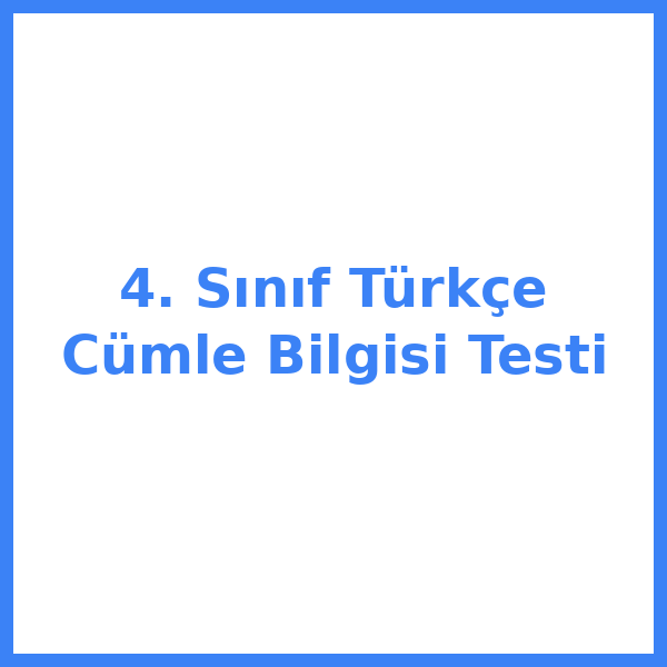 Test sorusu 4. sınıf Türkçekce 6