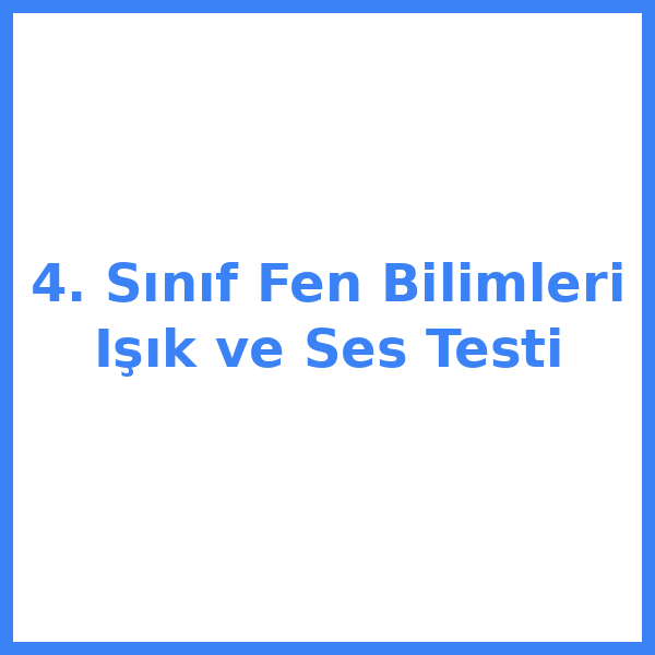 Test sorusu 4. sınıf Fen Bilimleri 3