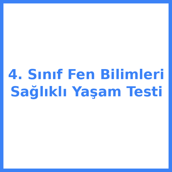 Test sorusu 4. sınıf Fen Bilimleri 5