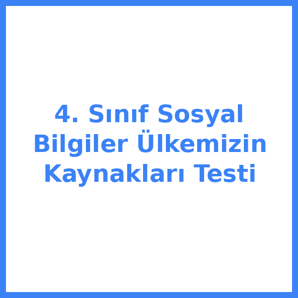 Test sorusu 4. sınıf Sosyal Bilgileryal 8