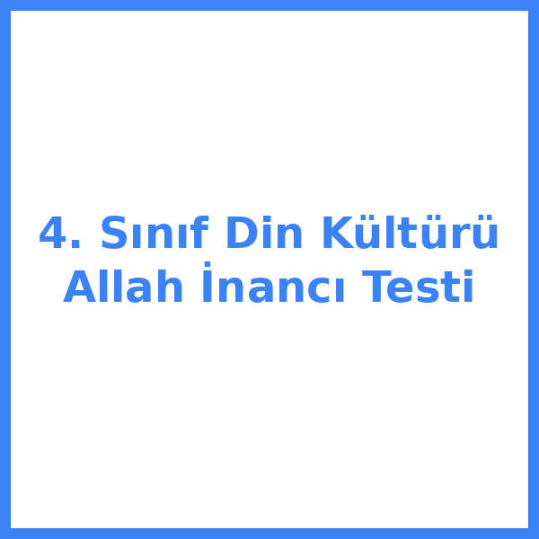 Test sorusu 4. sınıf Din Kültürü 1