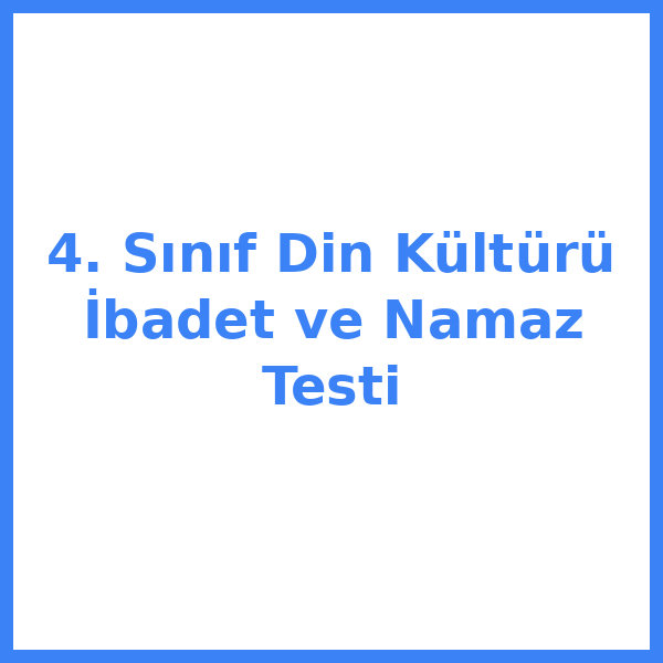 Test sorusu 4. sınıf Din Kültürü 2